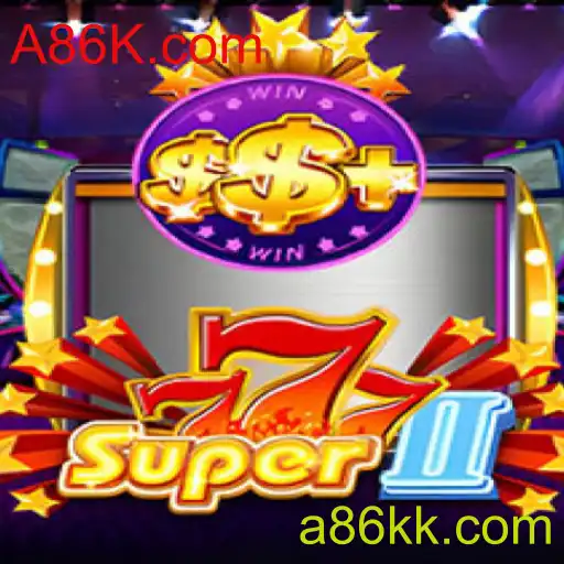 Descubra a Emoção do Jogo Super777II com A86K.com